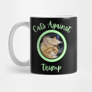 Funny Cats Anti-Trump - Cats Against Trump 8 Mug